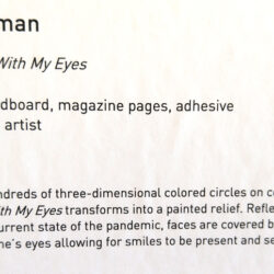 "I Smile At You With My Eyes", exhibition label, 2021
